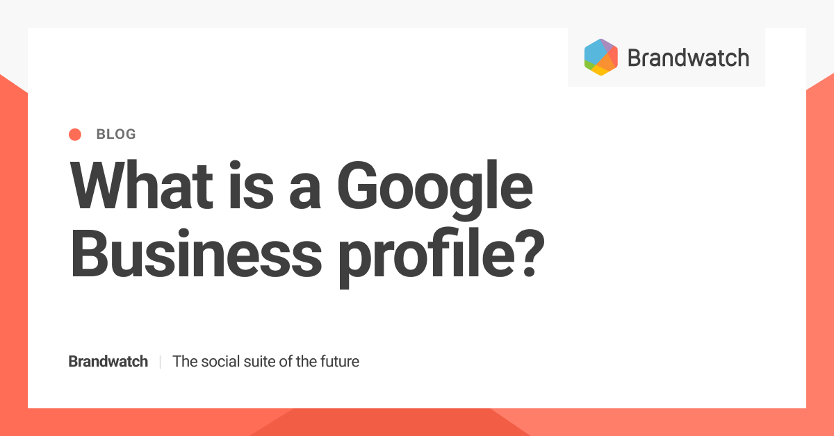 what-is-a-google-business-profile-brandwatch