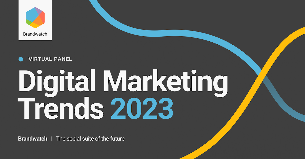 Virtual Panel Digital Marketing Trends 2023 Brandwatch